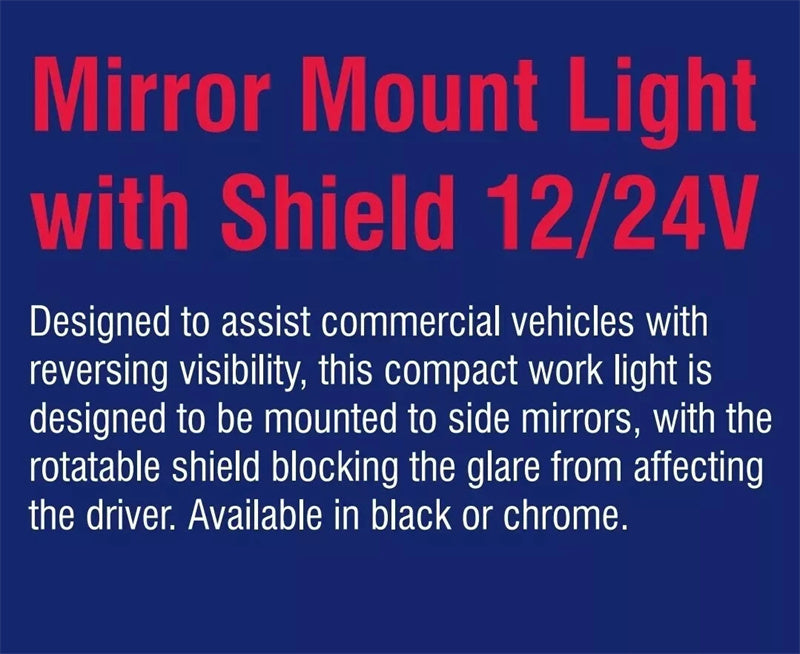 LED Truck Mirror Light with Shield 12v 24v Loading Light - Mirror Mount Chrome